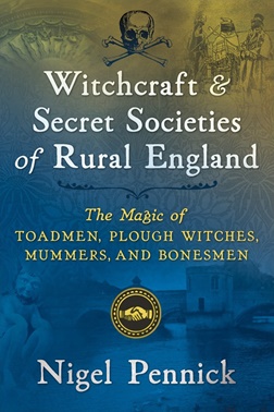 Witchcraft & Secret Societies Of Rural England