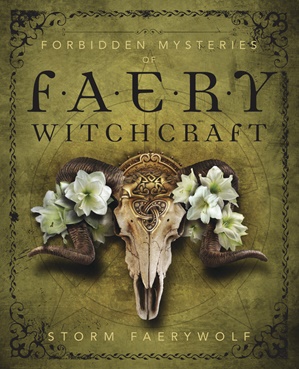 Forbidden Mysteries Of Faery Witchcraft