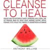 Medical Medium cleanse to heal