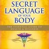 The secret language of your body