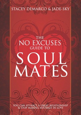 NO EXCUSES GUIDE TO SOUL MATES