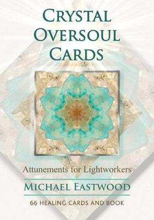 Crystal Oversoul Cards- Attunements for Lightworkers