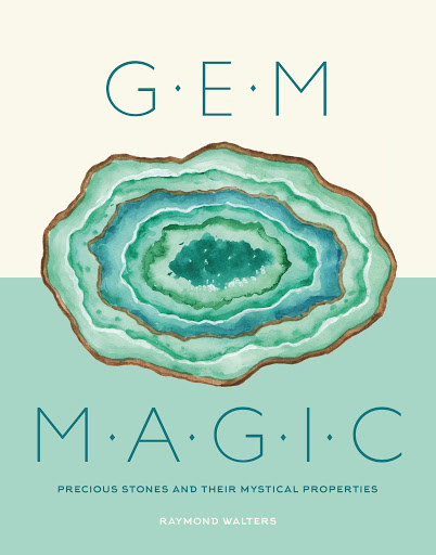 Gem Magic – Precious Stones and Their Mystical Qualities