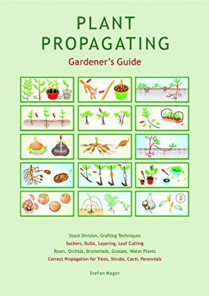 Fold-Out Chart - PLANT PROPAGATING GARDENER’S GUIDE