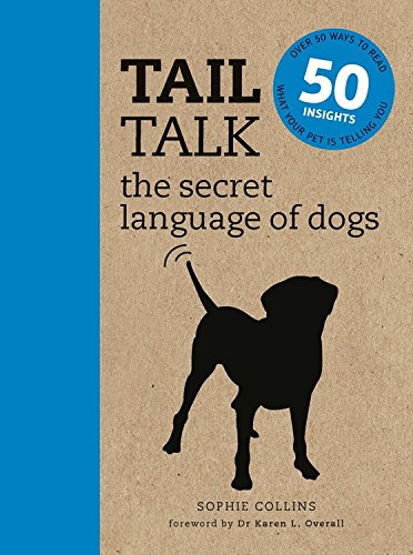 TAIL TALK- THE SECRET LANGUAGE OF DOGS