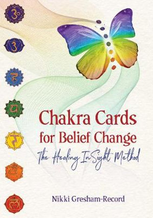 Chakra Cards for Belief Change - The Healing InSight Method