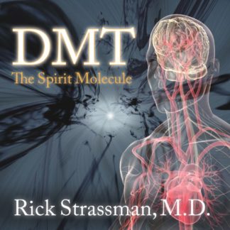 DMT- THE SPIRIT MOLECULE