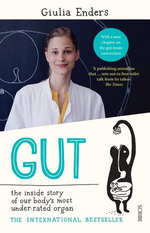 Gut - The inside story of our body's most under-rated organ