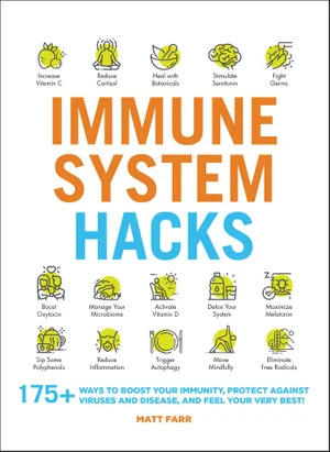 Immune System Hacks - 175+ Ways to Boost Your Immunity