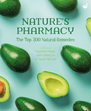 Nature's Pharmacy - The Top 200 Natural Remedies