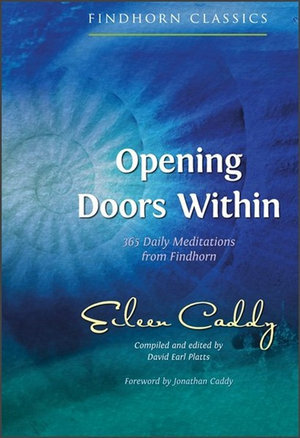 Opening Doors Within - 365 Daily Meditations from Findhorn