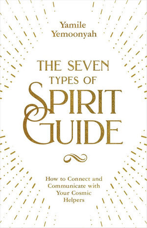 THE Seven types of Spirit Guide