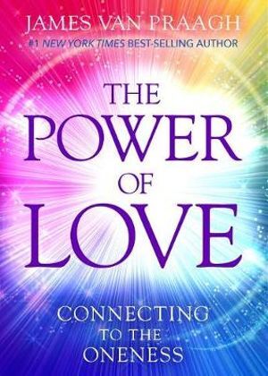 The Power of Love - Connecting to the Oneness