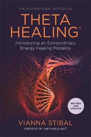 ThetaHealing - Introducing an Extraordinary Energy Healing Modality