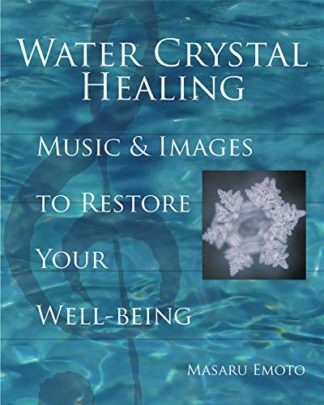 WATER CRYSTAL HEALING (BOOK & 2 CD’s)