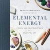 ELEMENTAL ENERGY - CRYSTAL AND GEMSTONE RITUALS FOR A BEAUTIFUL LIFE