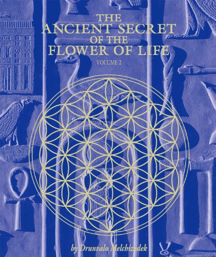 THE ANCIENT SECRETS OF THE FLOWER OF LIFE Volume 2