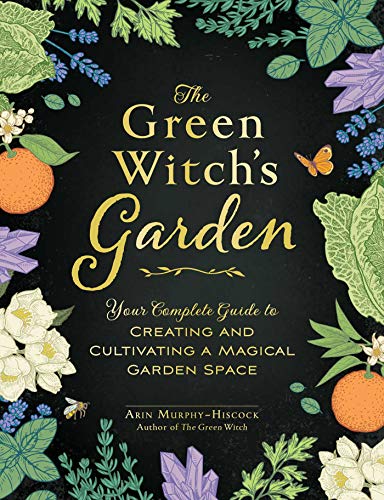 THE GREEN WITCH’S GARDEN