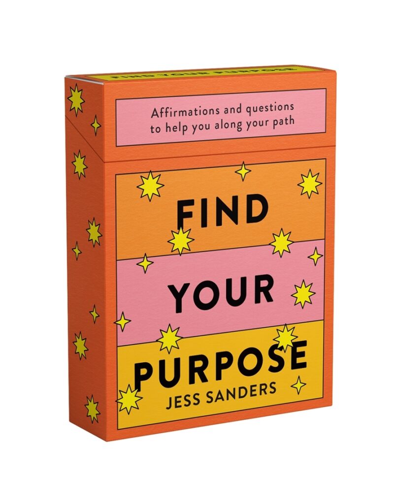 Find Your Purpose - Affirmations and questions to help you along your path