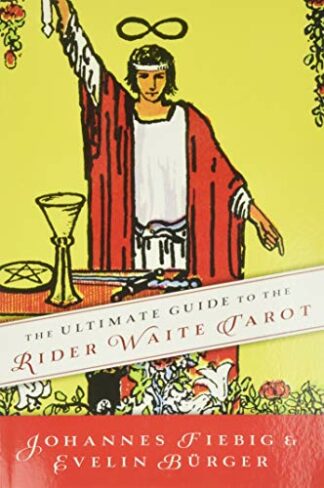 ULTIMATE GUIDE TO THE RIDER WAITE TAROT