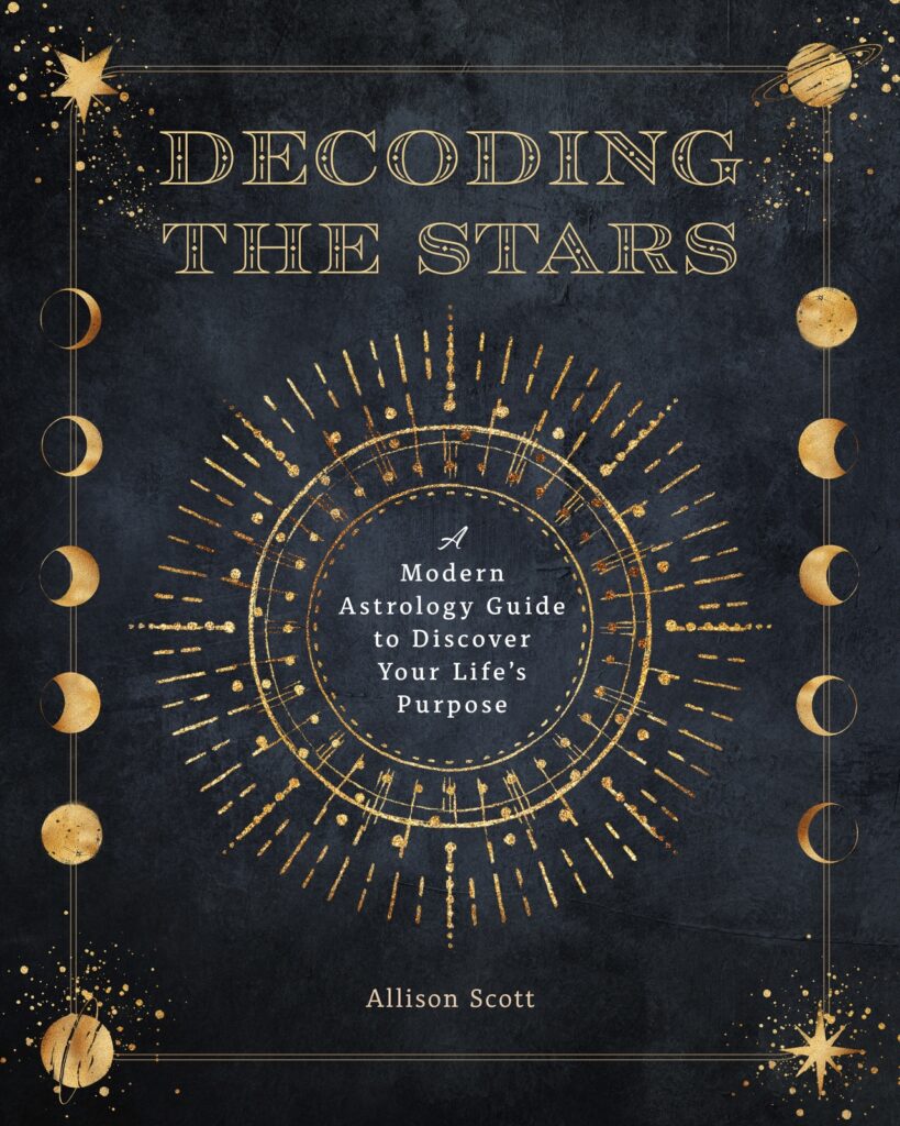 Decoding the Stars - A Modern Astrology Guide to Discover Your Life's Purpose