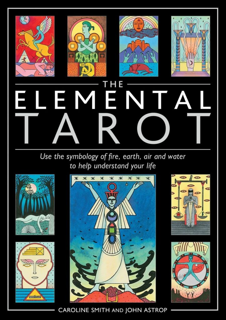 The Elemental Tarot - Use the symbology of fire, earth, air and water to help understand your life