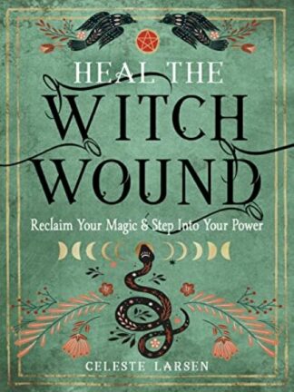 HEAL THE WITCH WOUND