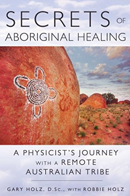 SECRETS OF ABORIGINAL HEALING, NEW EDITION