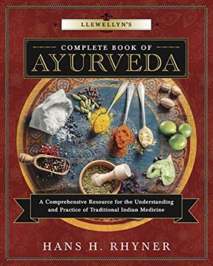 LLEWELLYN’S COMPLETE BOOK OF AYURVEDA