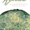 AYURVEDA A HOLISTIC APPROACH TO HEALTH