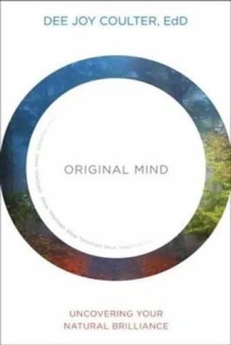 Original Mind Uncovering Your Natural Brilliance