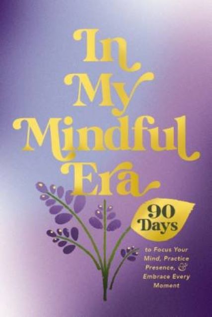 IN MY MINDFUL ERA
